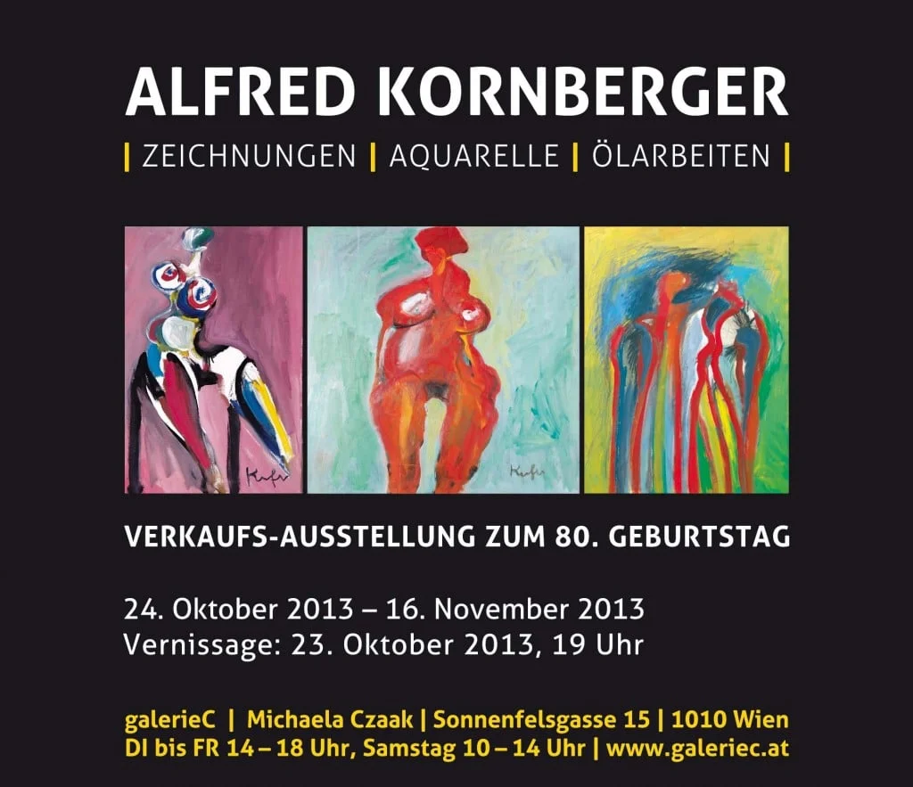 Alfred Kornberger: Retrospektive Verkaufsausstellung von 23.10. bis 16.11.2013 in der GalerieC